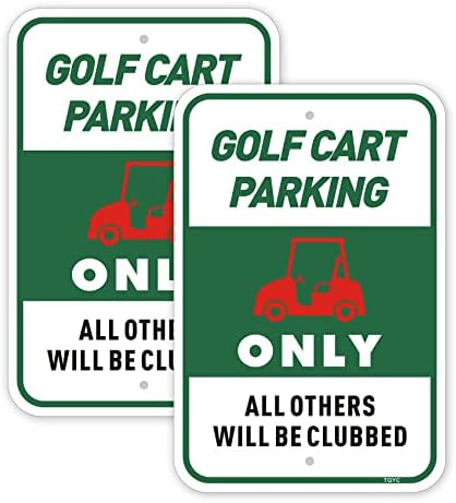 Знак TQYC Golf Cart Parking Only Всички останали бъдат вкарани клюшкой, 2 опаковки от 12 x 18 .040 Отразяваща алуминиев
