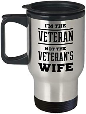 Пътна чаша за пенсиониран ветеран от армията и вмс на Виетнам - Аз съм Ветеран, а не жена ветеран - Уникални забавни подаръци