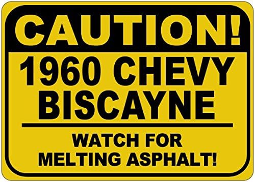 Знак Внимание, топене на асфалт CHEVY BISCAYNE 1960 60 - 12 x 18 инча