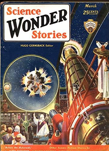 SCIENCE WONDER STORIES 10-МАРТ 1930-КОРИЦА SPACE CANNON-ФРАНК Rv ПОЛ-ЦЕЛУЛОЗА