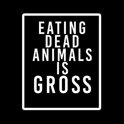 Яденето на Мъртви животни - Груб Вегетариански Веганская Vinyl Стикер На Автомобилна стикер (6 инча бял цвят)