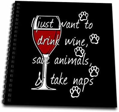 3dRose Забавно вино, аз просто искам да се пие вино, за да спаси животните и да се вземе. Книги за рисуване (db_353176_2)